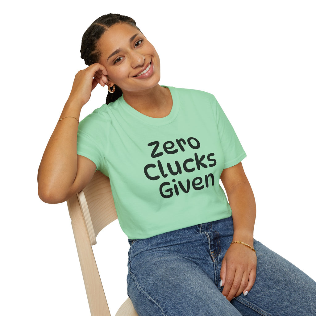 Zero Clucks Given Tshirt