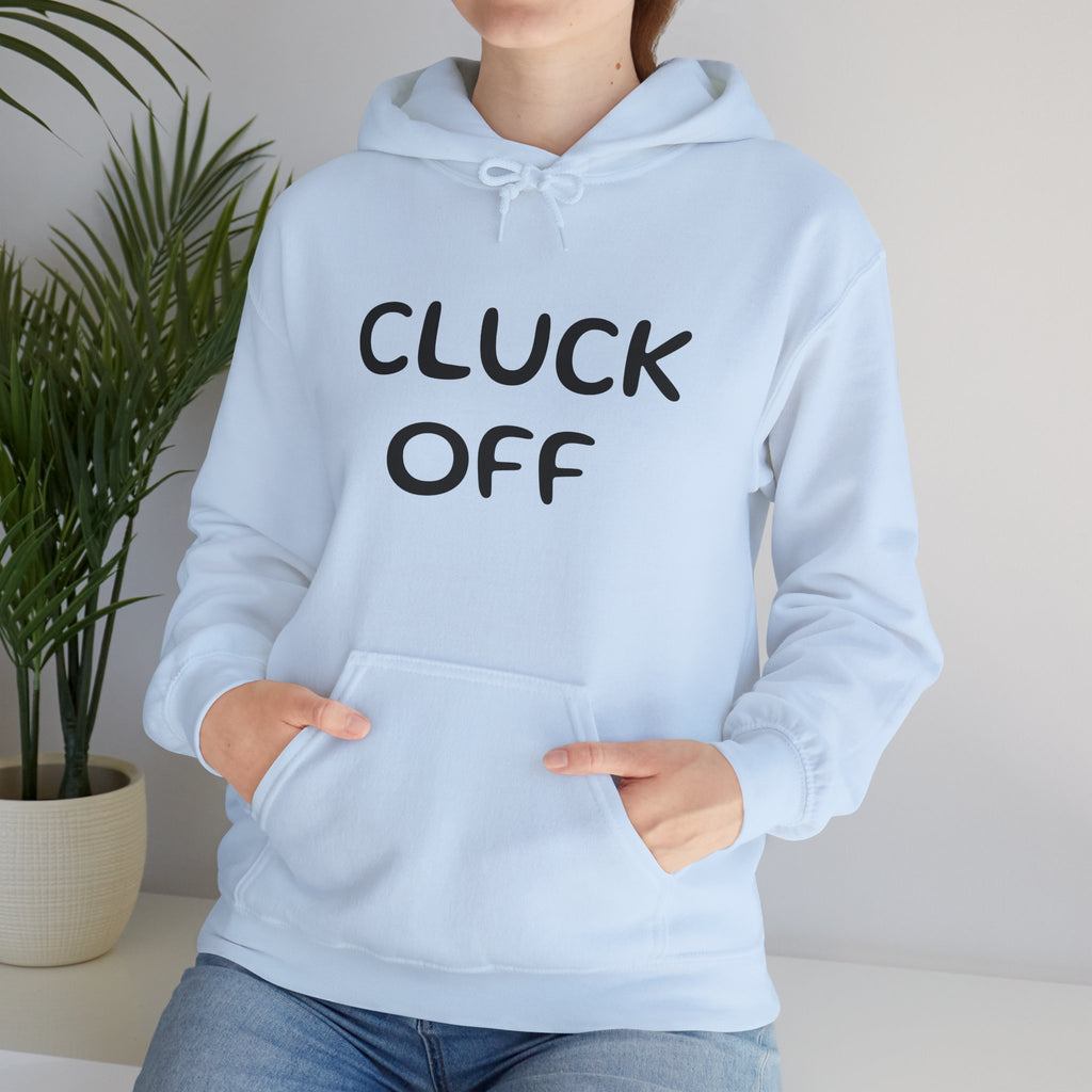 Cluck Off Hoodie