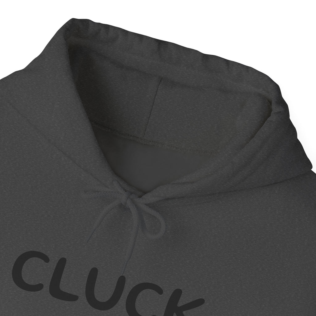 Cluck Off Hoodie
