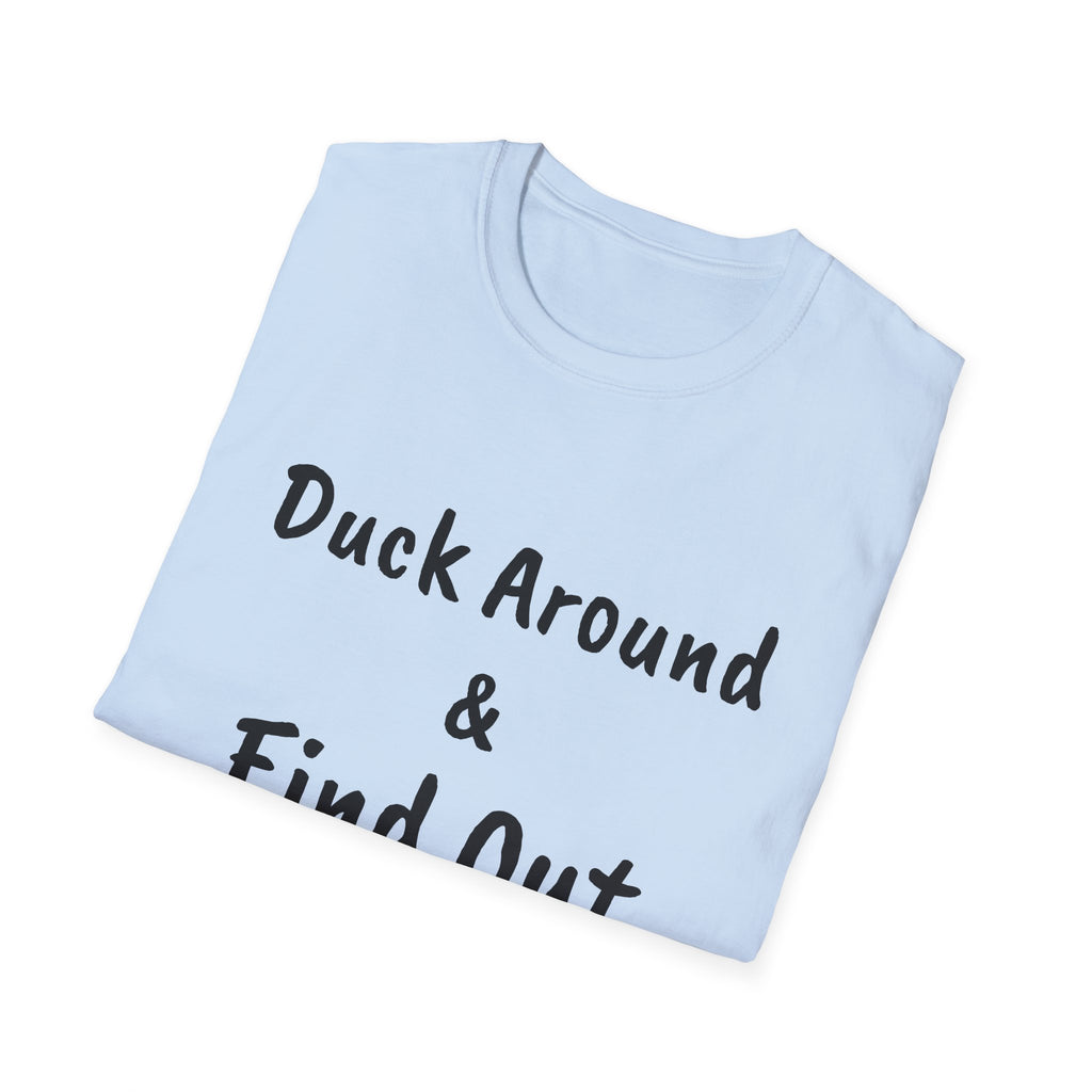 "Duck Around and Find Out" Tee — Women's Softstyle T-Shirt