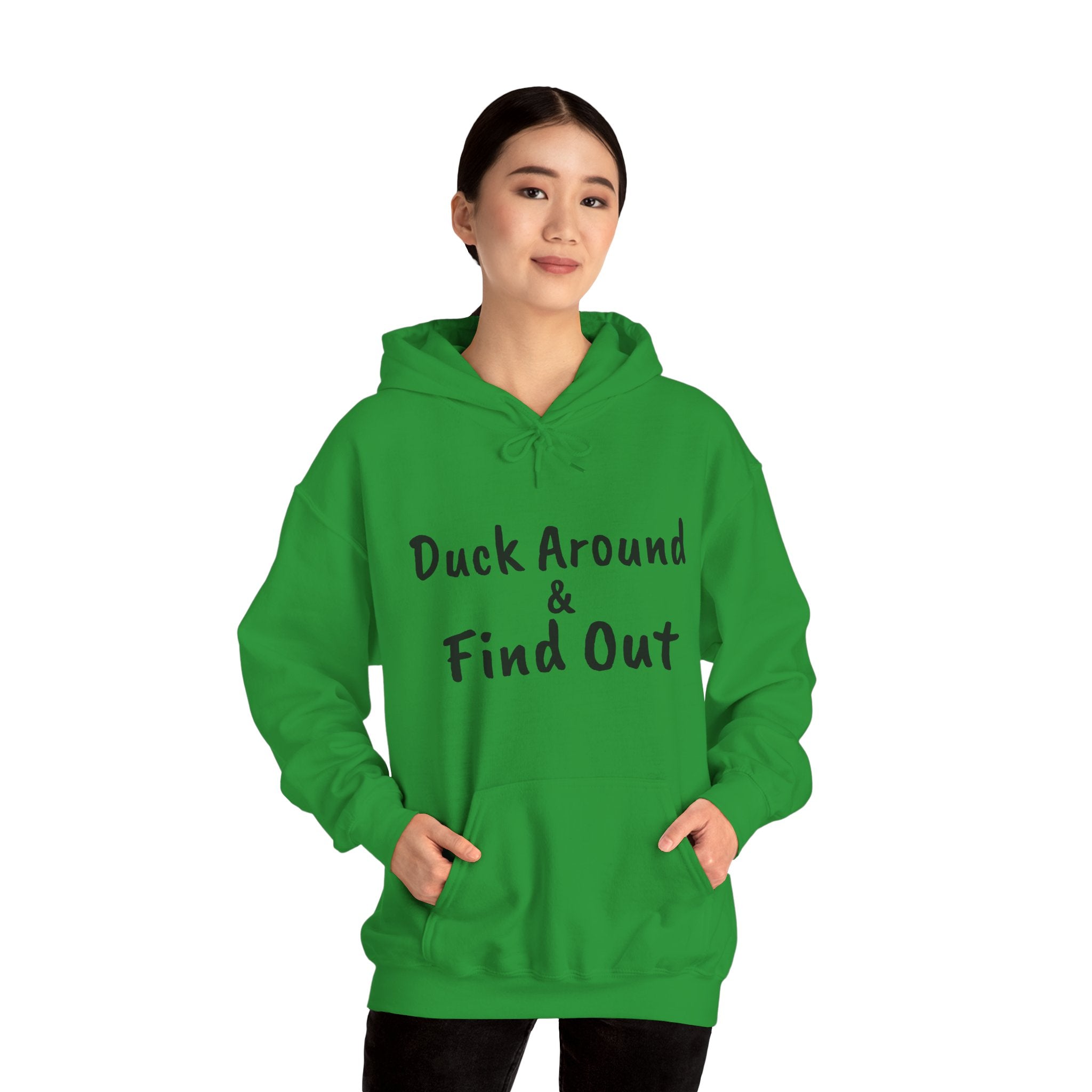 Duck Around Find Out Hoodie | Funny Phrase Pullover Sweatshirt