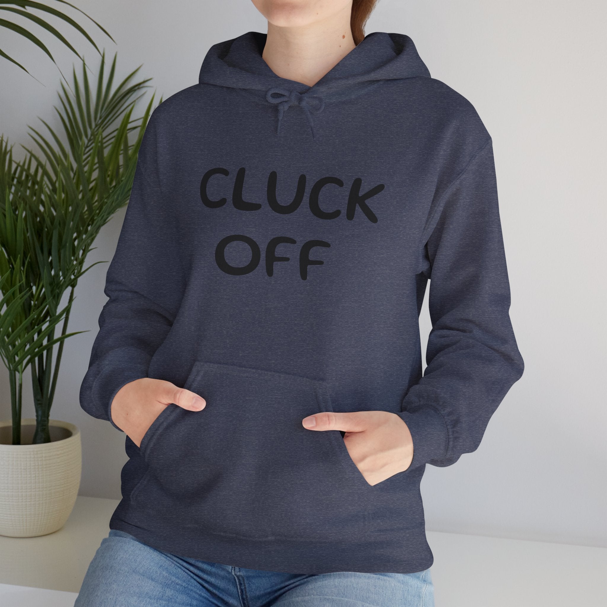 Cluck Off Hoodie