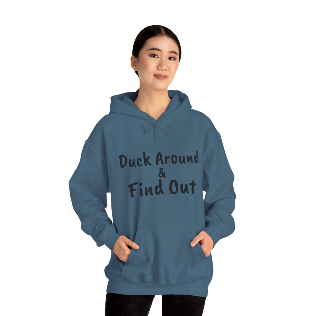 Duck Around Find Out Hoodie | Funny Phrase Pullover Sweatshirt
