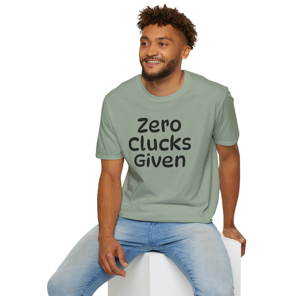 Zero Clucks Given Tshirt