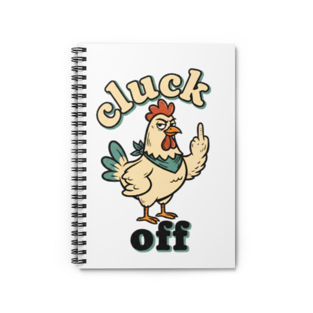Cluck Off' Spiral Notebook — Retro Chicken Joke Journal