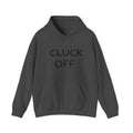 Cluck Off Hoodie