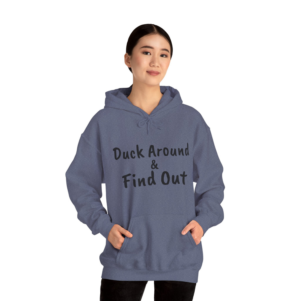 Duck Around Find Out Hoodie | Funny Phrase Pullover Sweatshirt