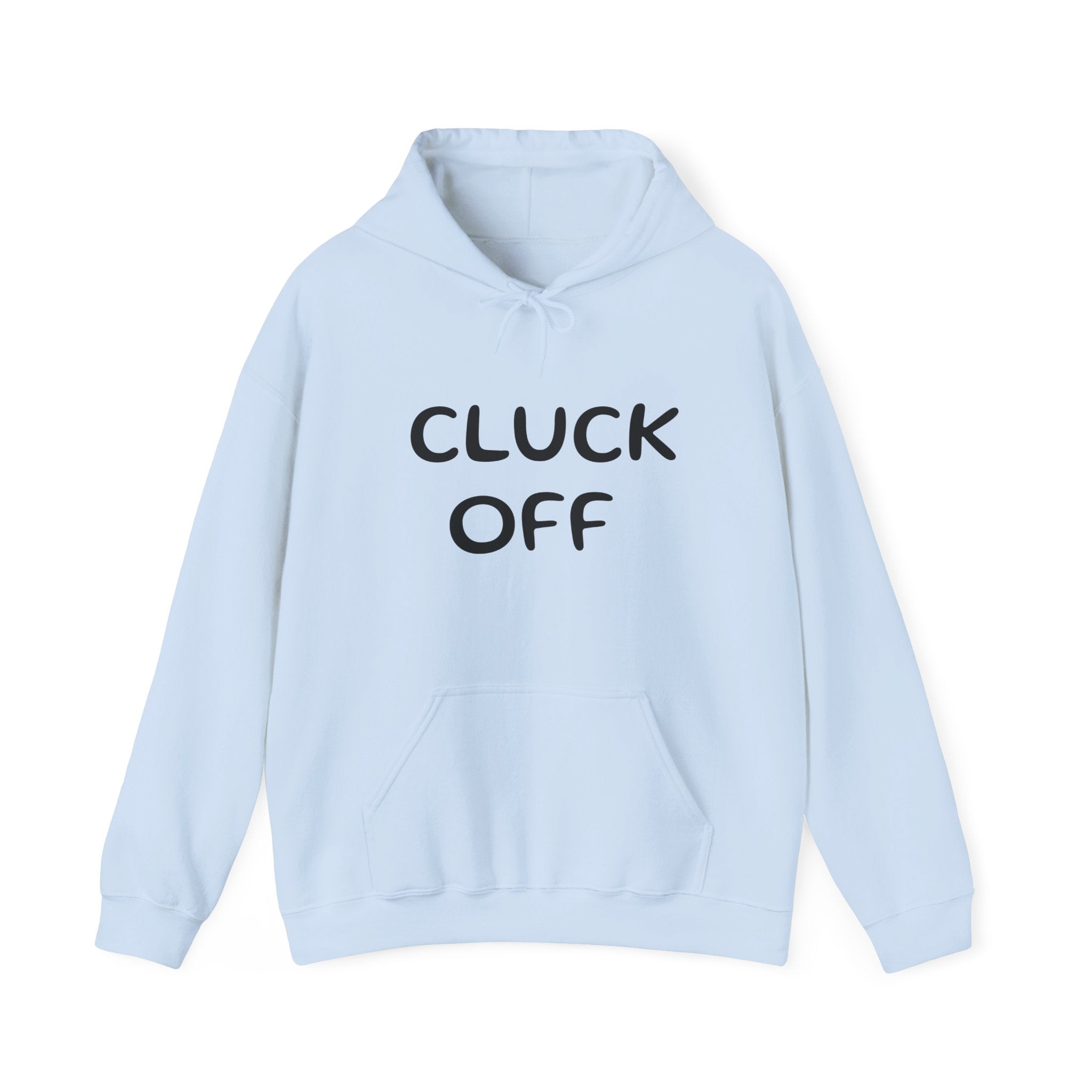 Cluck Off Hoodie