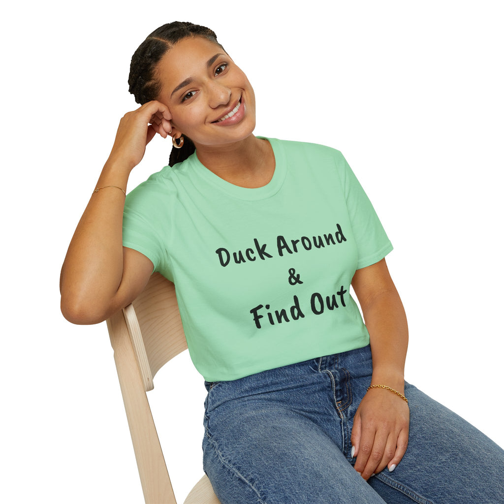 "Duck Around and Find Out" Tee — Women's Softstyle T-Shirt