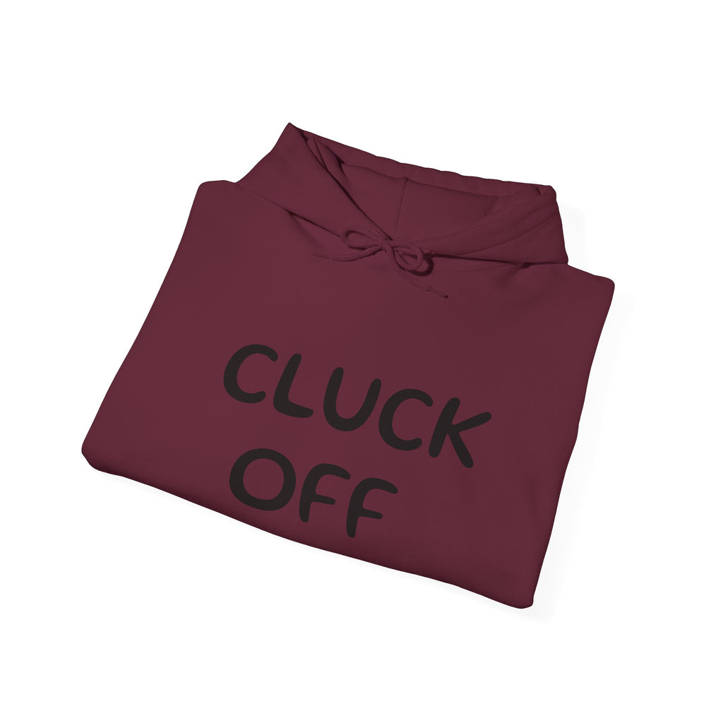 Cluck Off Hoodie