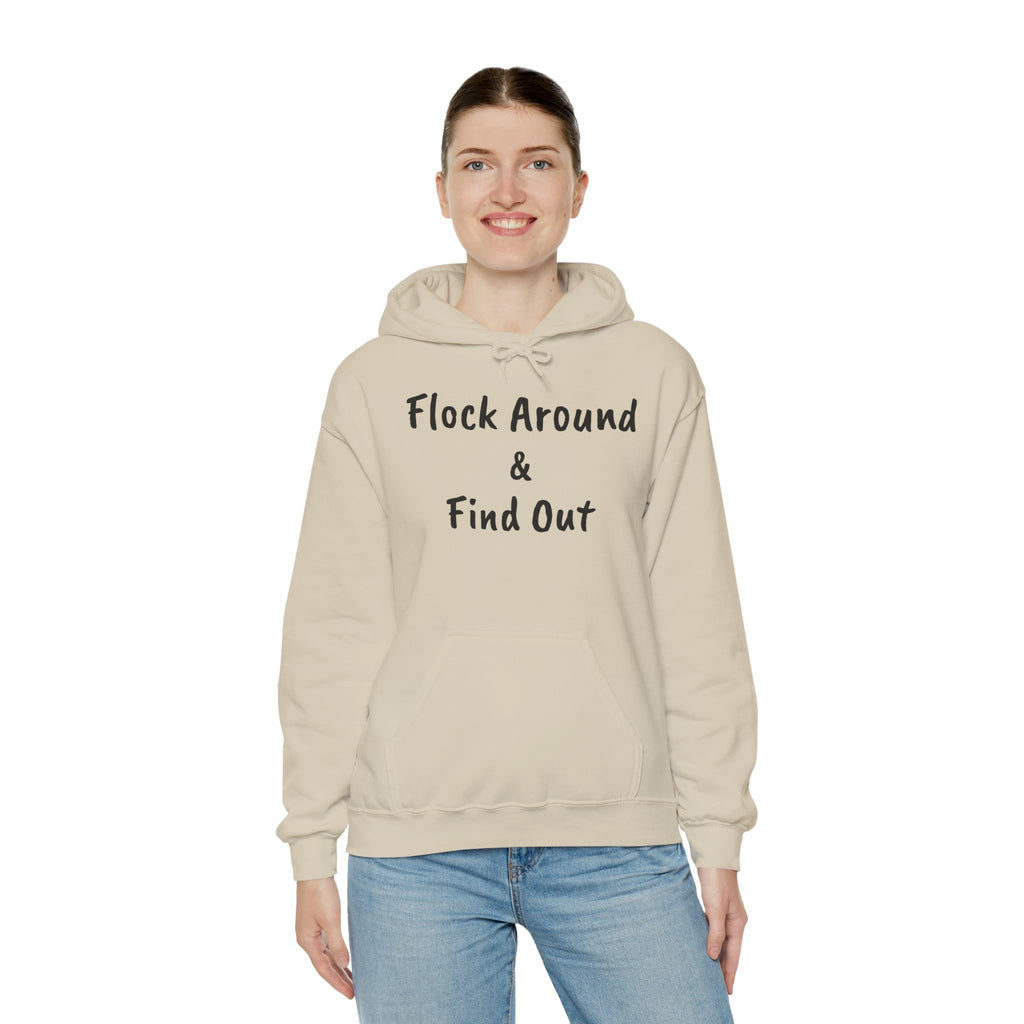 Flock Around & Find Out Hoodie | Funny Typography Pullover