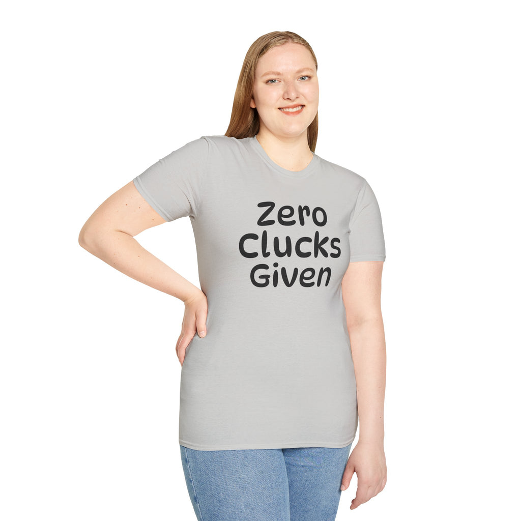 Zero Clucks Given Tshirt