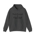 Duck Around Find Out Hoodie | Funny Phrase Pullover Sweatshirt