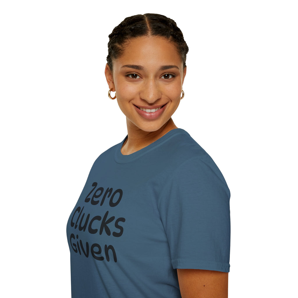 Zero Clucks Given Tshirt