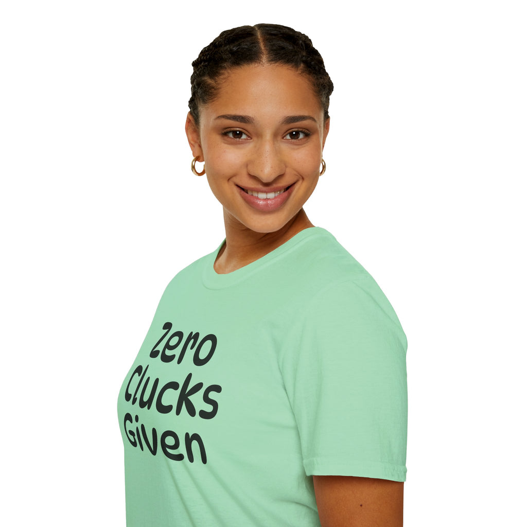 Zero Clucks Given Tshirt