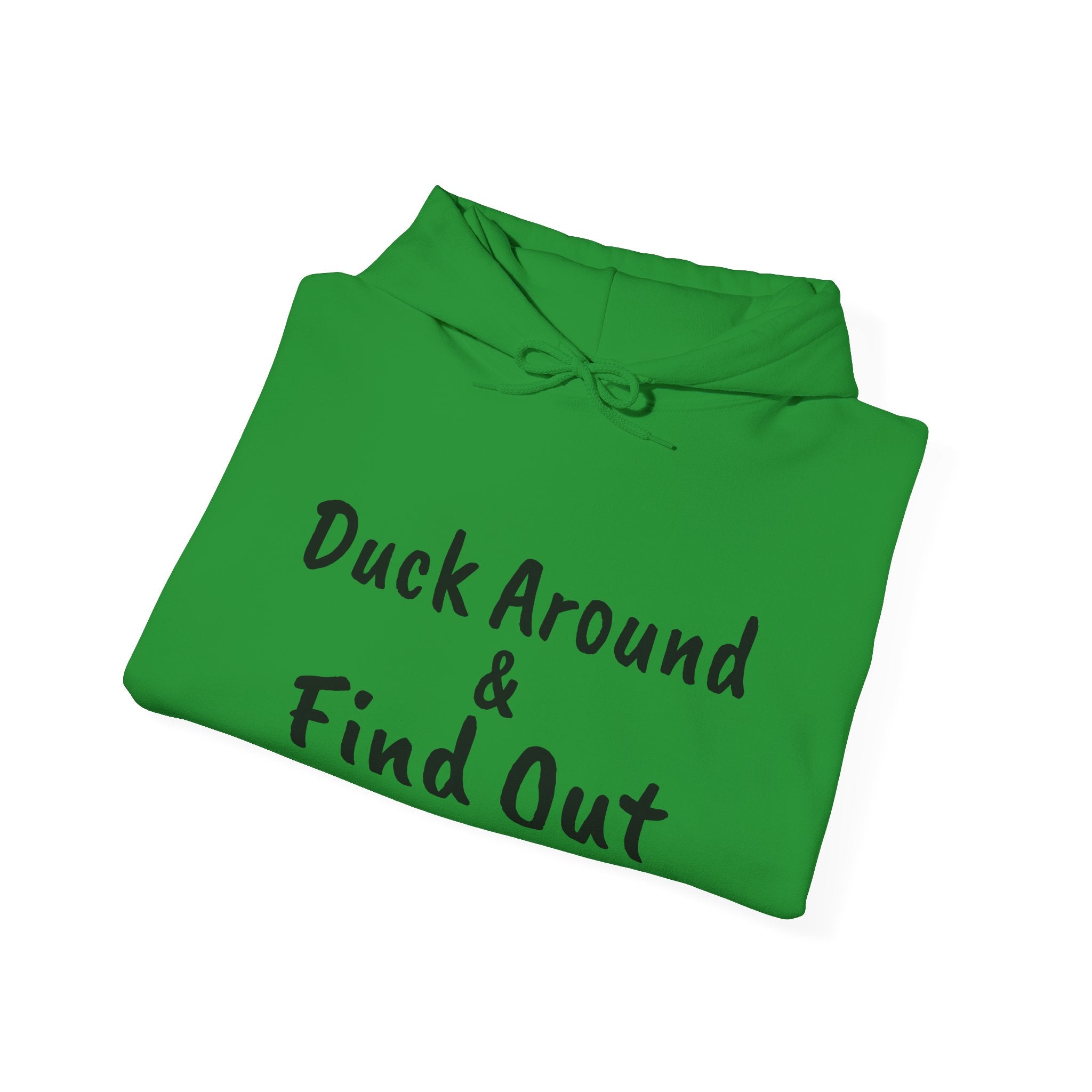 Duck Around Find Out Hoodie | Funny Phrase Pullover Sweatshirt