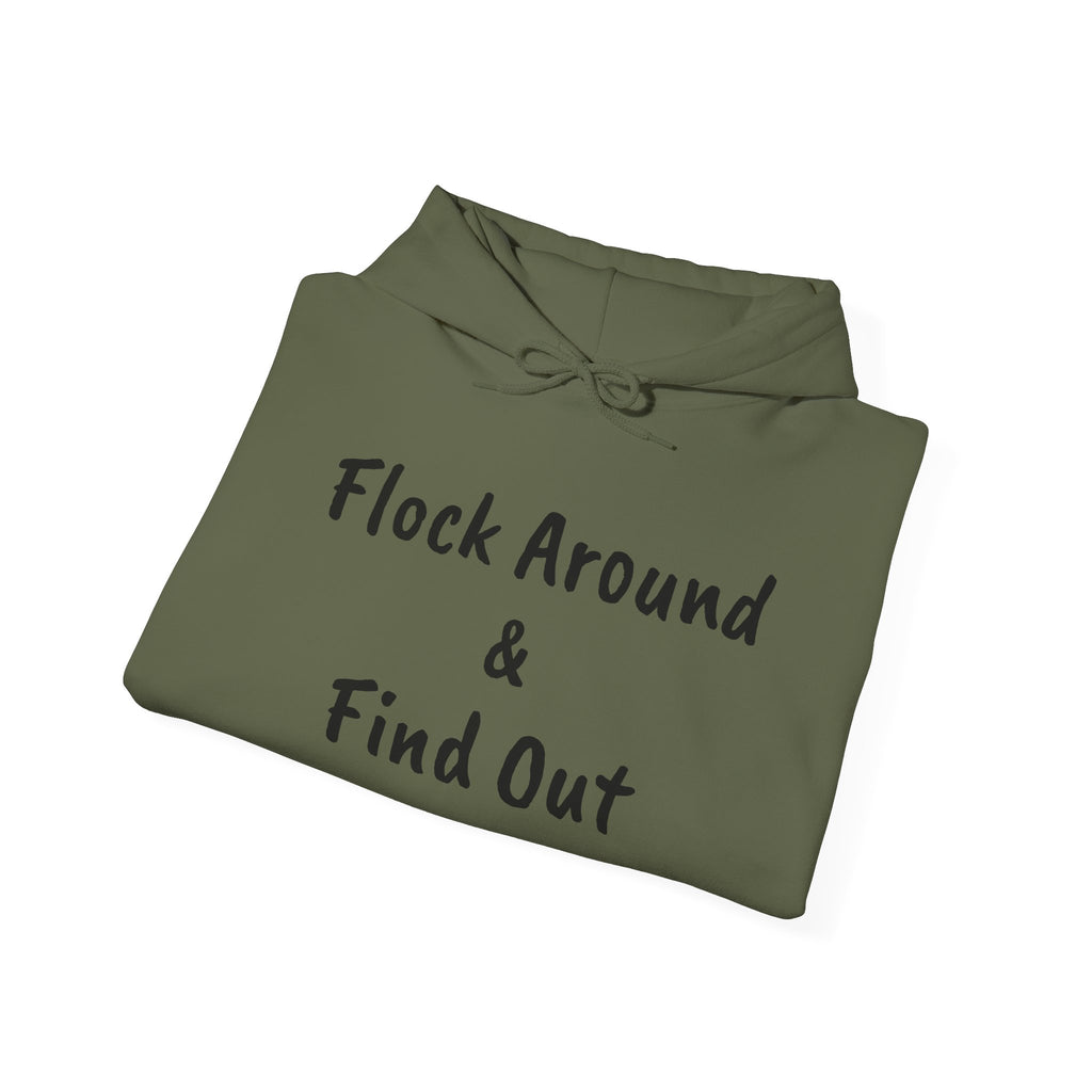 Flock Around & Find Out Hoodie | Funny Typography Pullover