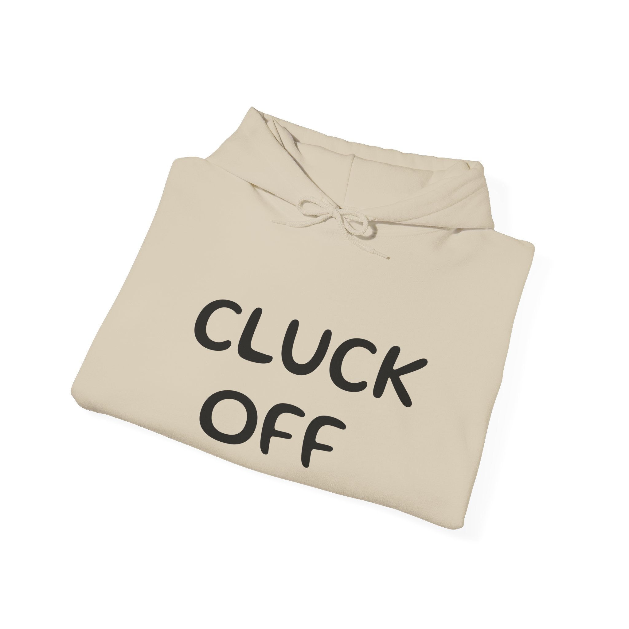 Cluck Off Hoodie