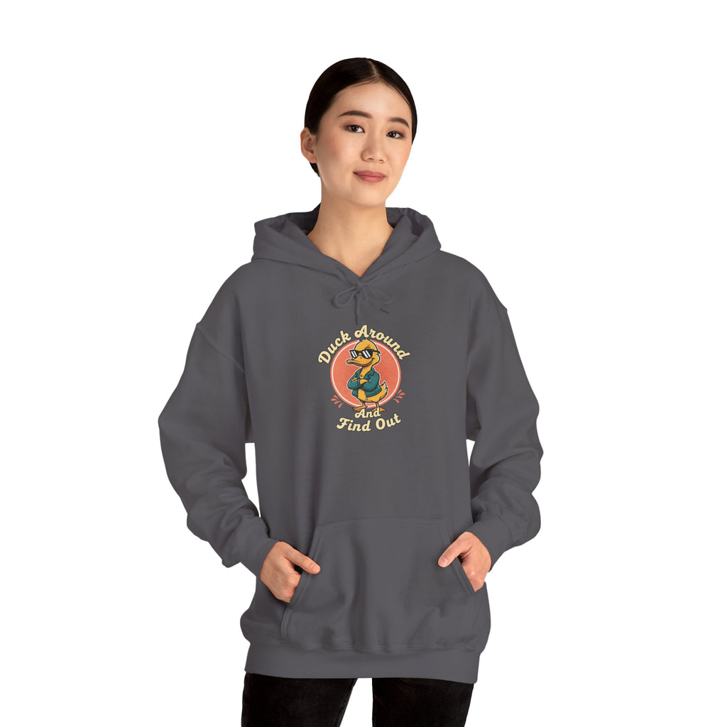 Duck Around and Find Out Hoodie — Funny Duck Graphic Hoodie