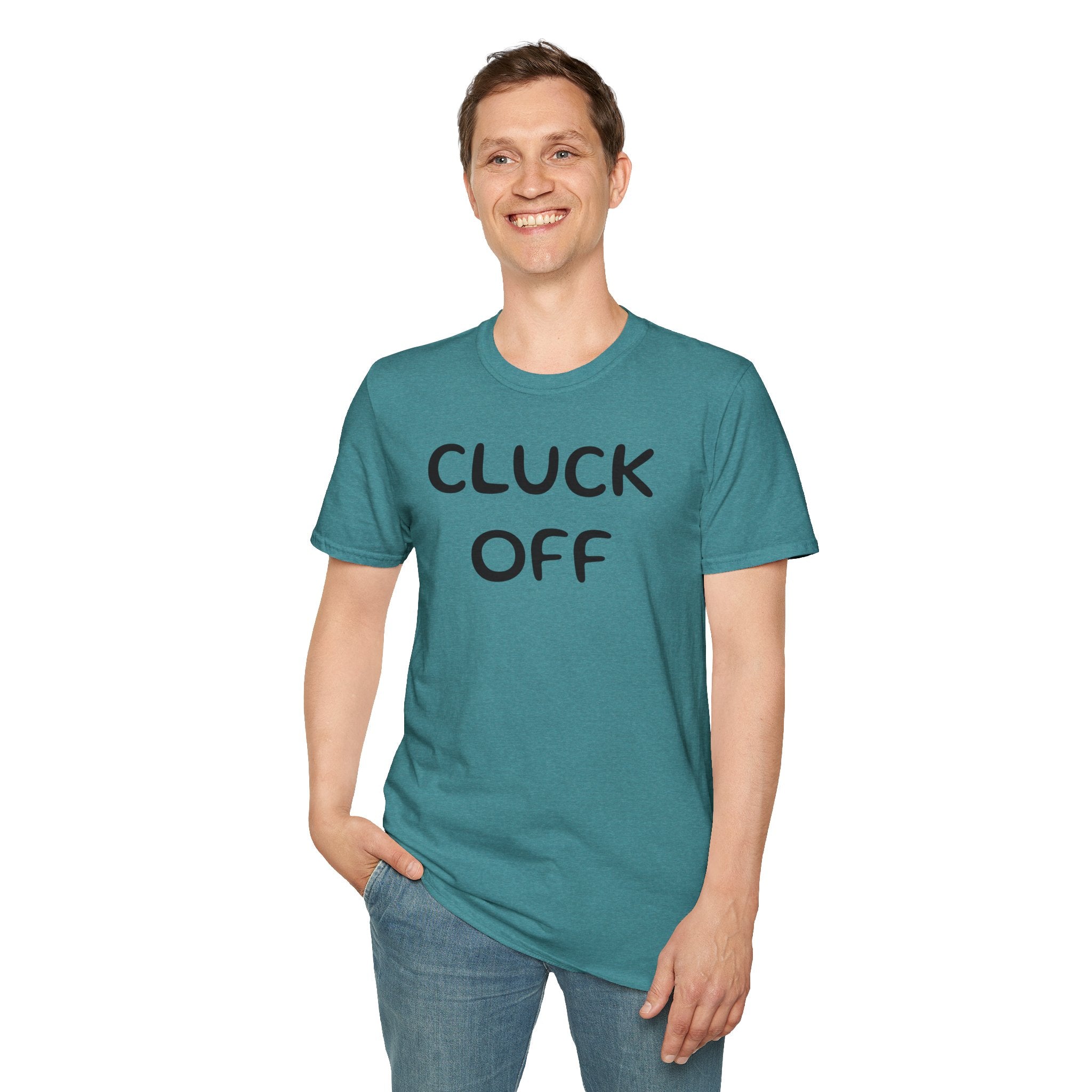 Cluck Off Soft style T-shirt