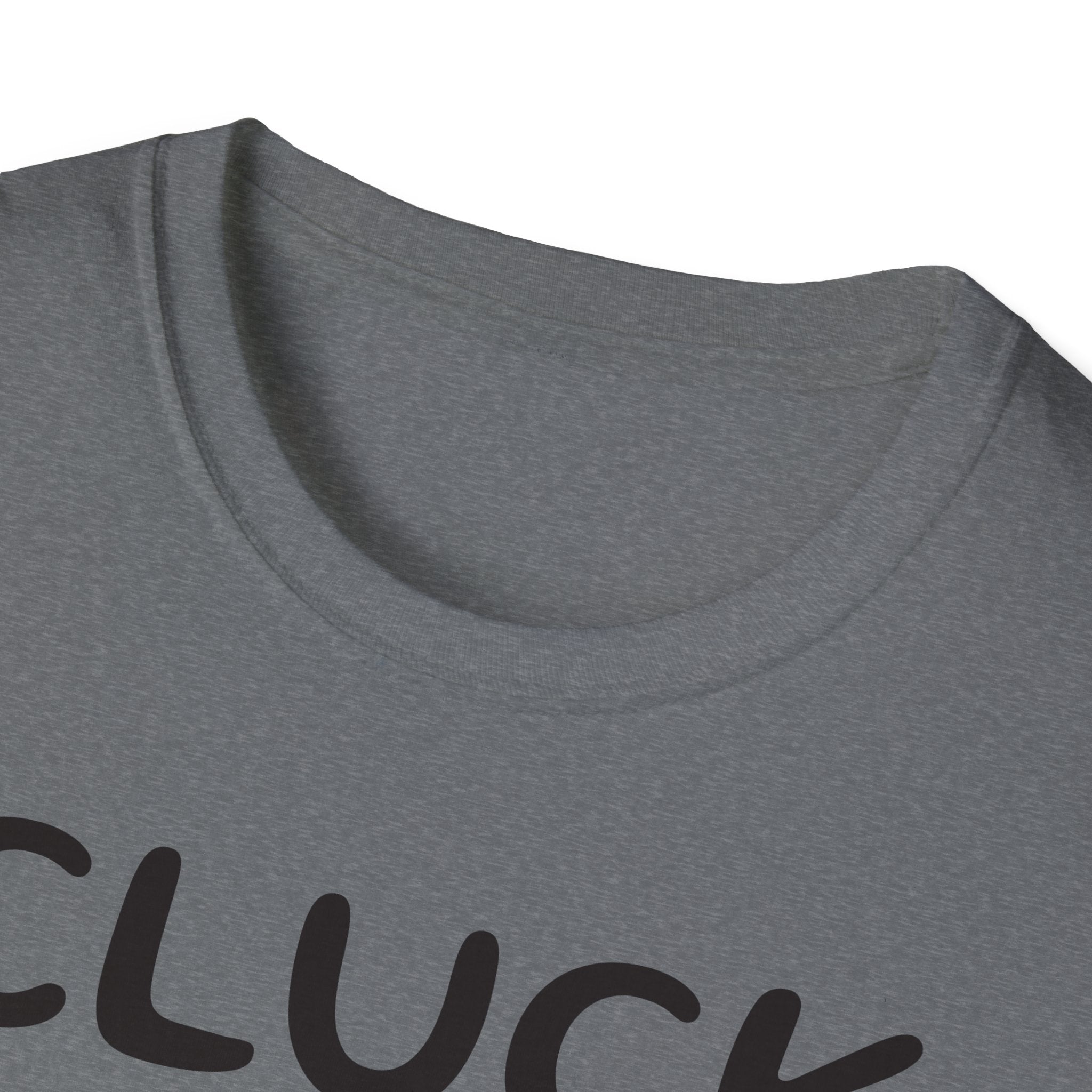 Cluck Off Soft style T-shirt
