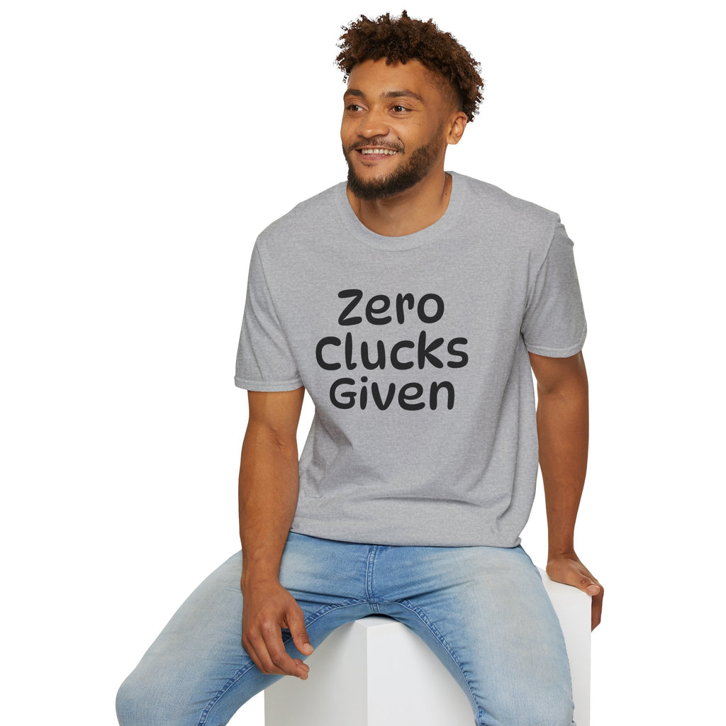 Zero Clucks Given Tshirt