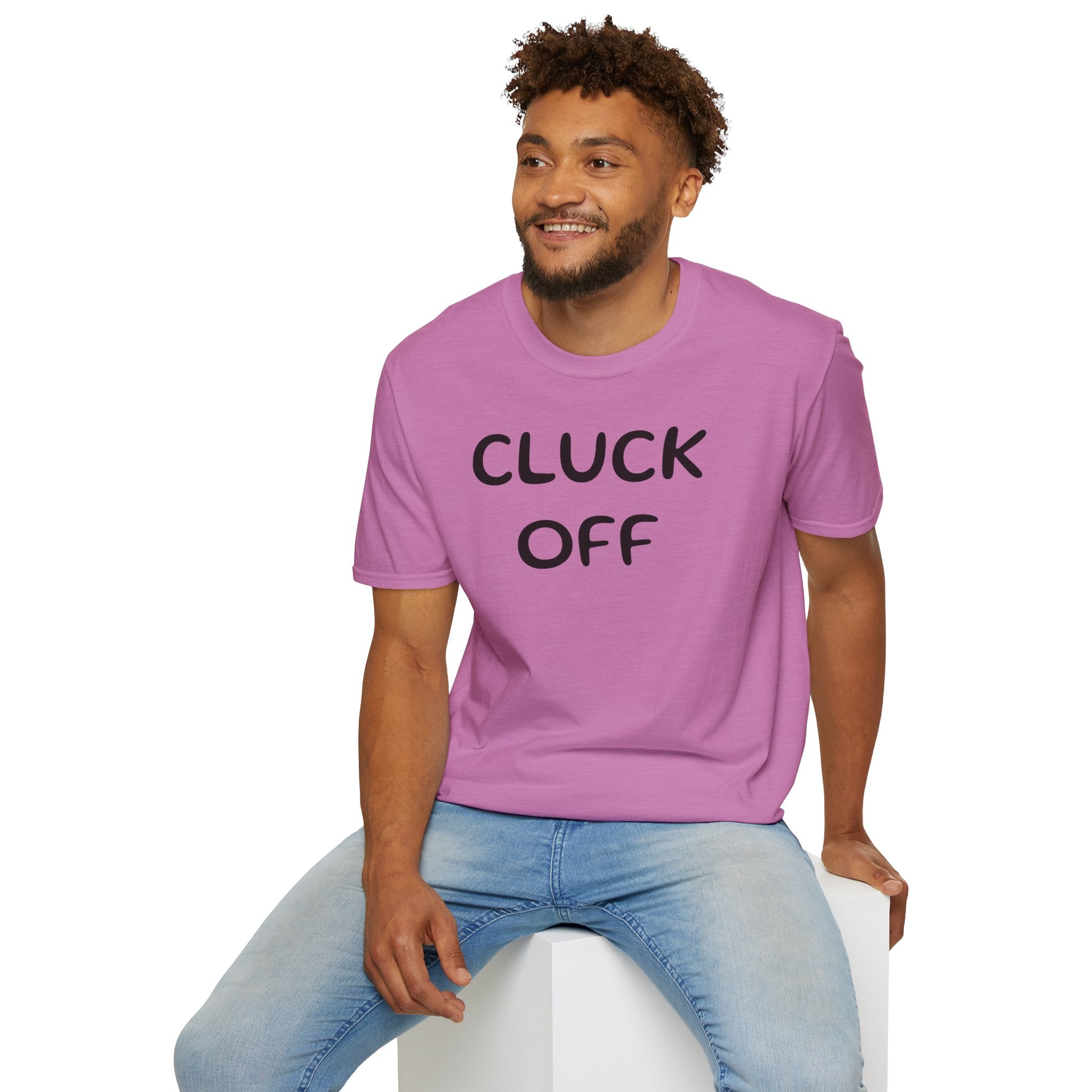 Cluck Off Soft style T-shirt