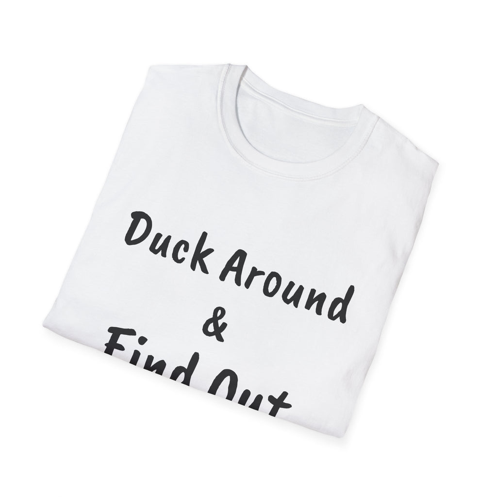 "Duck Around and Find Out" Tee — Women's Softstyle T-Shirt