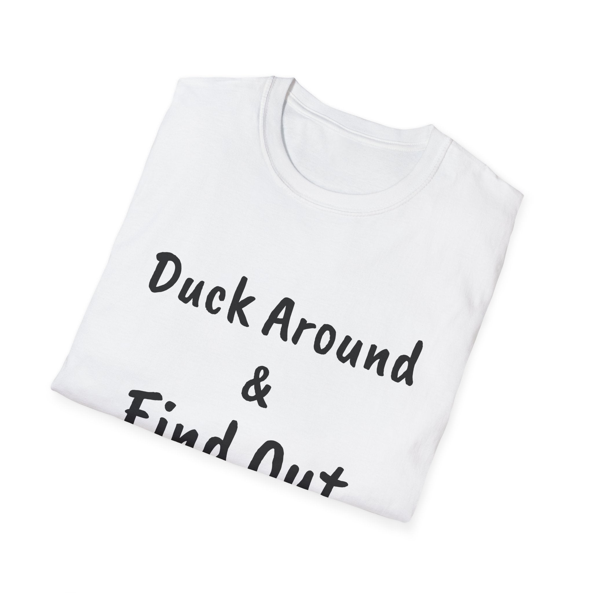 "Duck Around and Find Out" Tee — Women's Softstyle T-Shirt