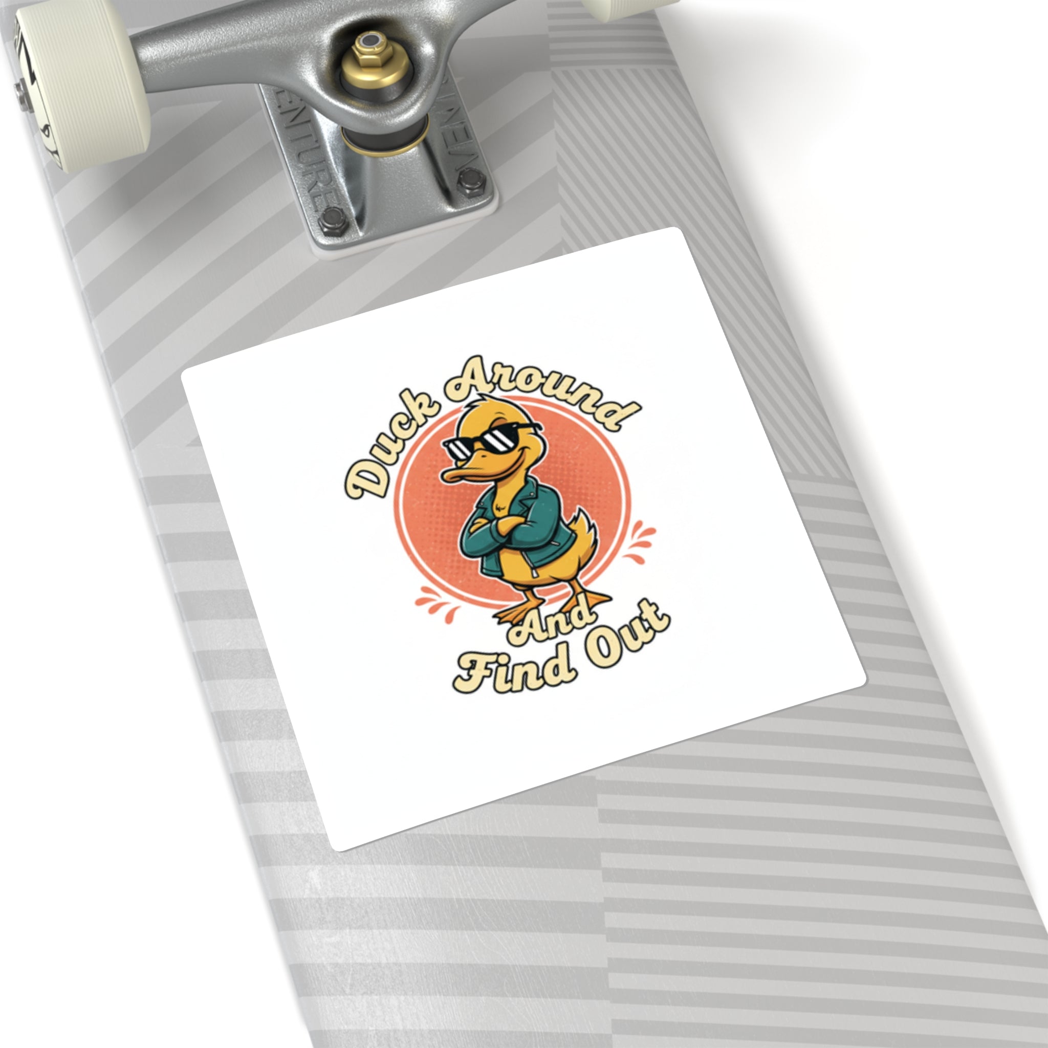'Duck Around and Find Out' Sticker | Square Sticker