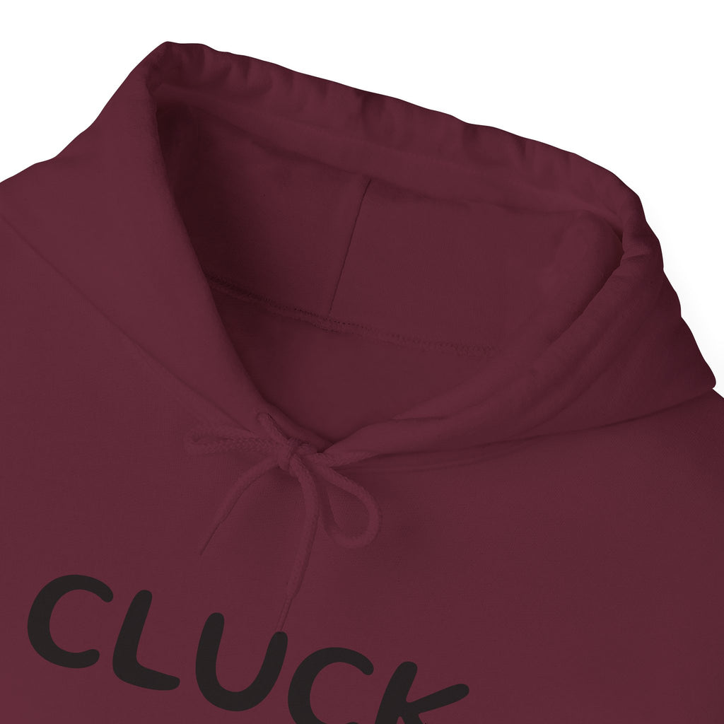 Cluck Off Hoodie