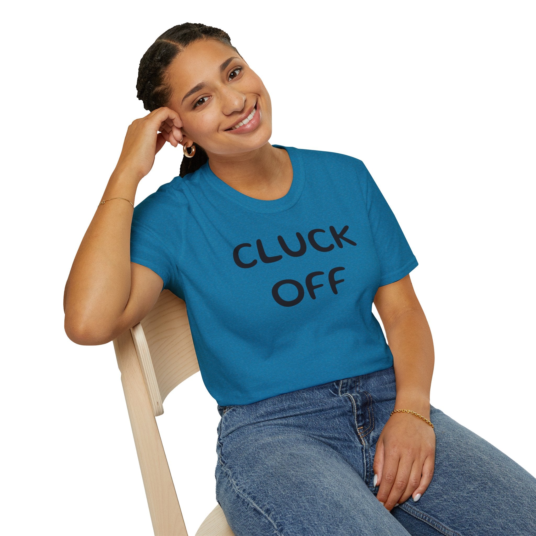 Cluck Off Soft style T-shirt