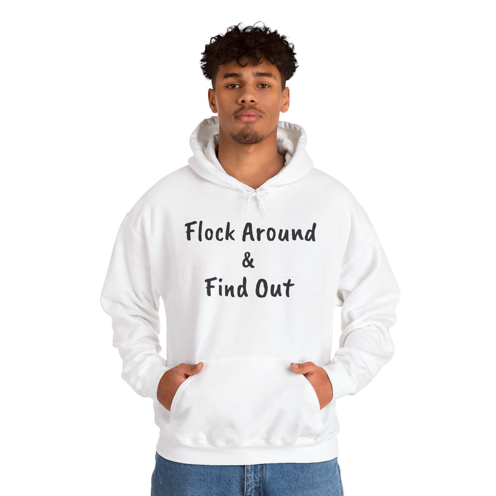 Flock Around & Find Out Hoodie | Funny Typography Pullover
