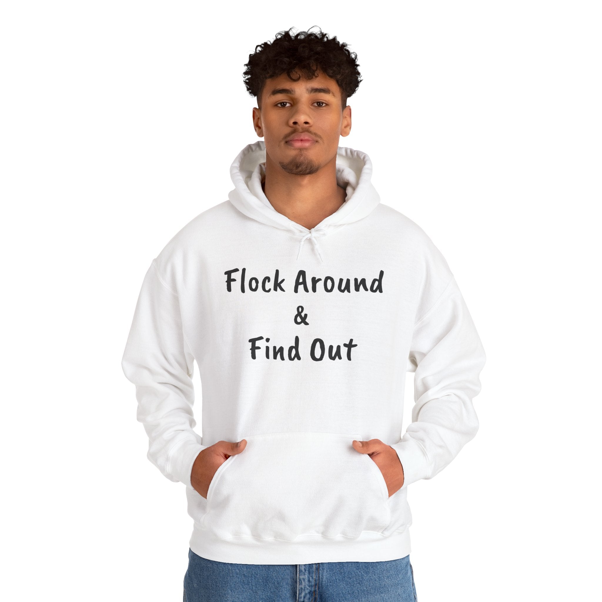 Flock Around & Find Out Hoodie | Funny Typography Pullover