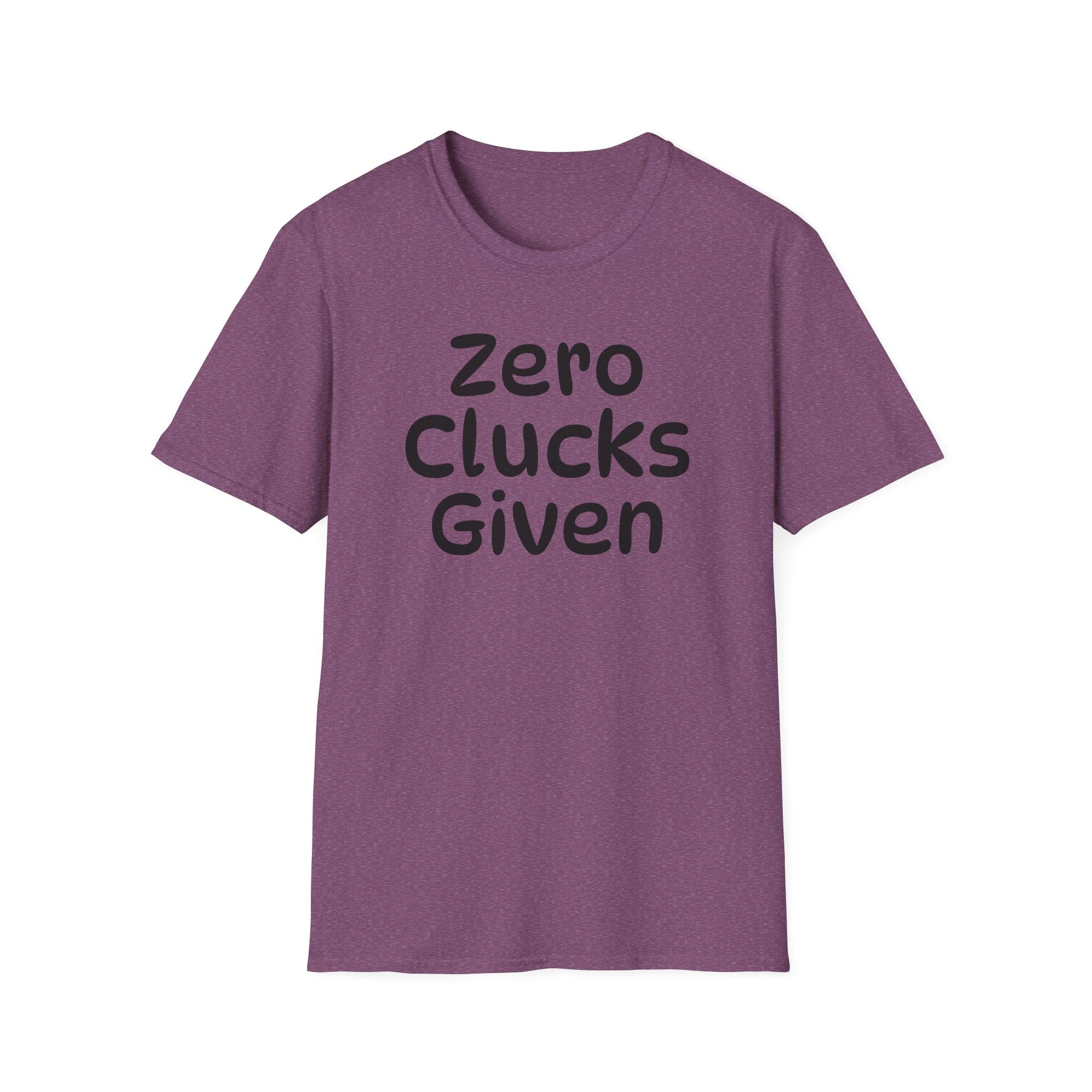 Zero Clucks Given Tshirt