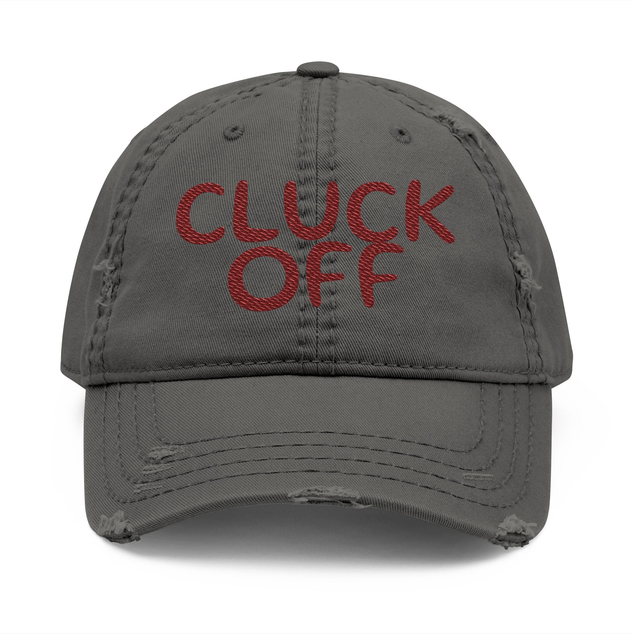 Cluck Off Distressed Dad Hat — Embroidered Trucker Cap