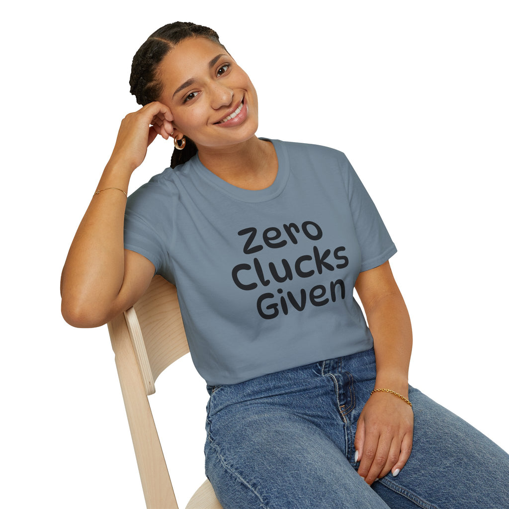 Zero Clucks Given Tshirt