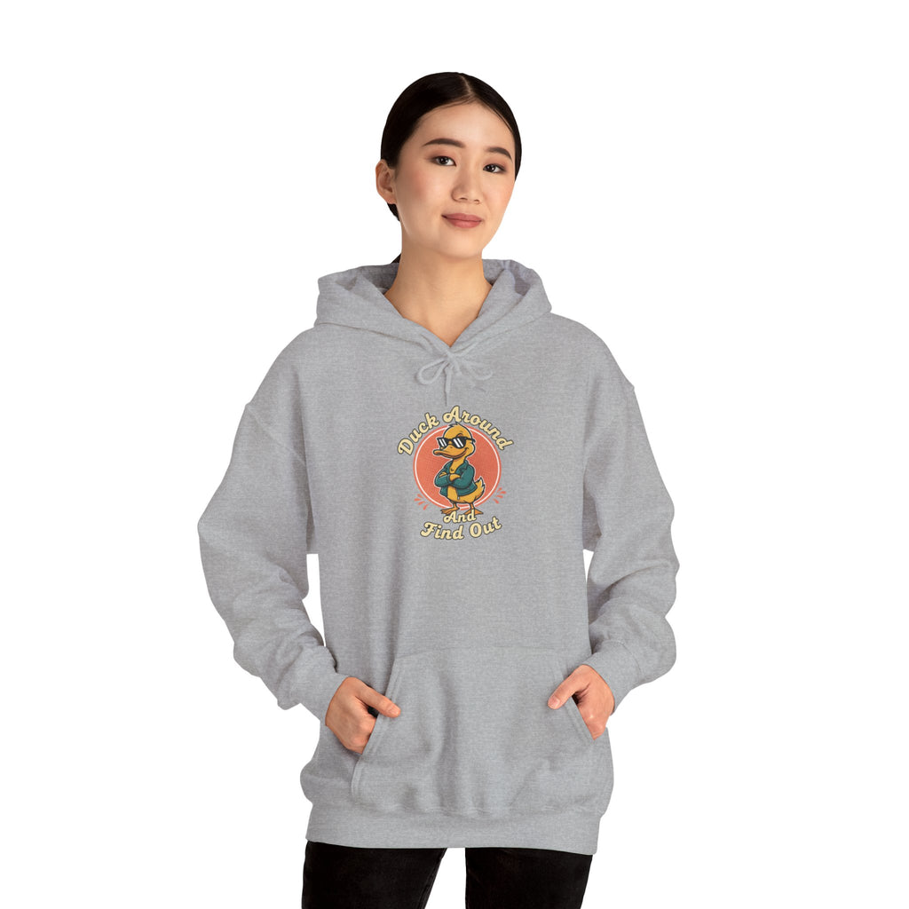 Duck Around and Find Out Hoodie — Funny Duck Graphic Hoodie