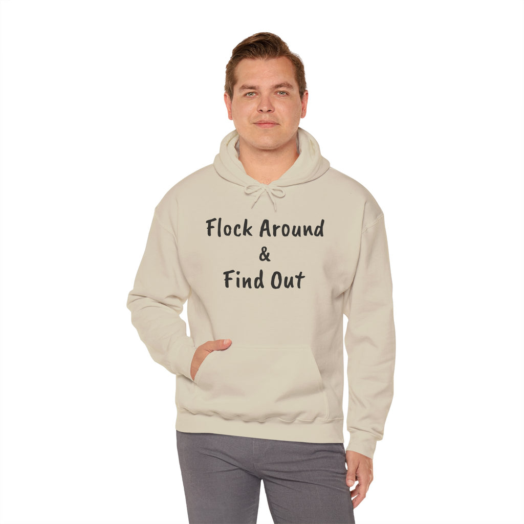 Flock Around & Find Out Hoodie | Funny Typography Pullover